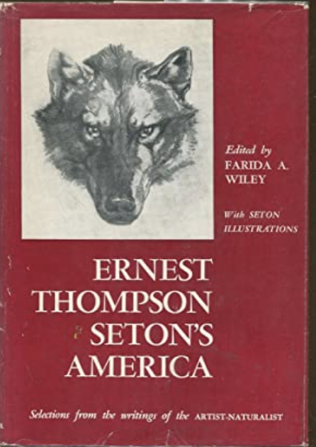 Ernest Thompson Seton's America by Farida Wiley